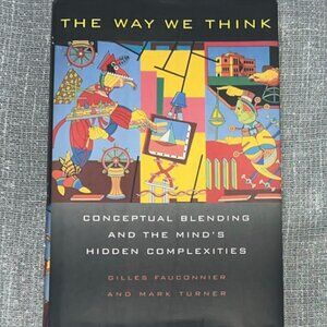 BRAND NEW Book The Way We Think by Fauconnier and Turner